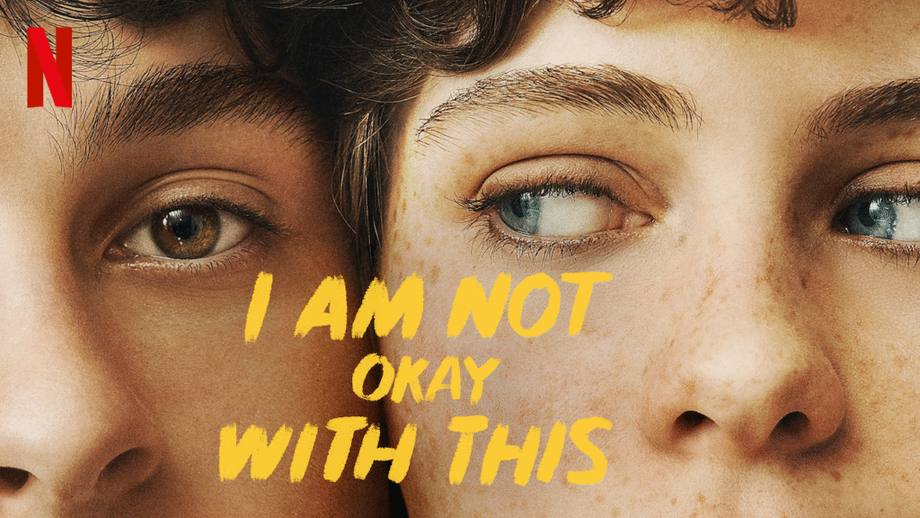 3. I Am Not Okay with This